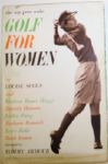 Golf For Women - Autographed by Louise Suggs