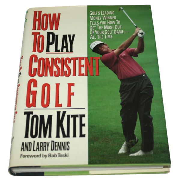 Tom Kite Signed Book 'How To Play Consistent Golf' JSA COA