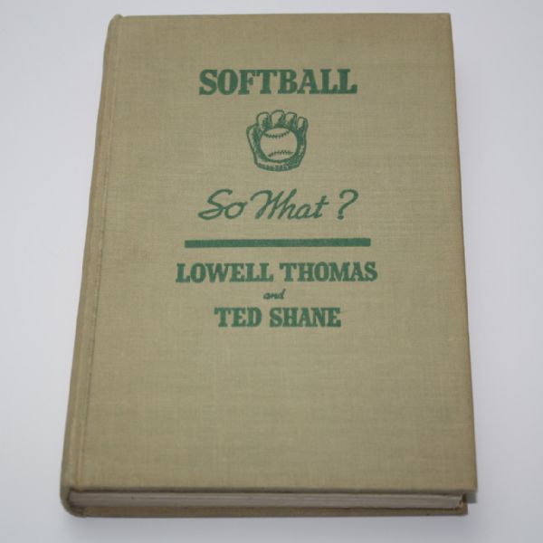 Lowell Thomas and Ted Shane Book 'Softball...So What'