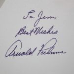 Arnold Palmer Signed 'Go For Broke' Book - Personalized JSA COA