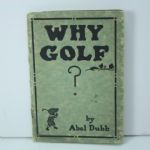 1923 Golf Book 'Why Golf?' by Dubb