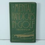 1927 Golf Book 'Mental Handicaps in Golf' by Theo B. Hyslop