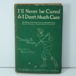 1928 Golf Book 'I'll Never Be Cured & I don't Care' by Douglas Wesson