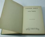 1924 Golf Book 'Easier Golf' by Jack White