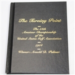Arnold Palmer Signed 'The Turning Point' Book - 50yr Anniversary of 1954 US Am. Win JSA COA
