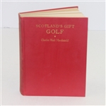 1928 'Scotland's Gift - Golf' by Charles Blair Macdonald - 1st Edition