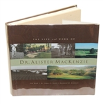 The Life & Work of Dr. Alister MacKenzie Book by Doak, Scott, & Haddock