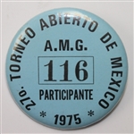 1975 Abierto de Mexico Open Contestant Badge #116 - (The Mexican Open)