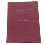 1935 Rights and Wrongs of Golf by Robert (Bobby) Jones Jr.
