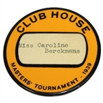 1939 Masters Tournament Clubhouse Badge Issued to Miss Caroline Berckmans