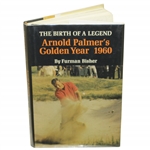 Arnold Palmer Signed Birth Of A Legend: Arnold Palmers Golden Year 1960 Book JSA #EE96320