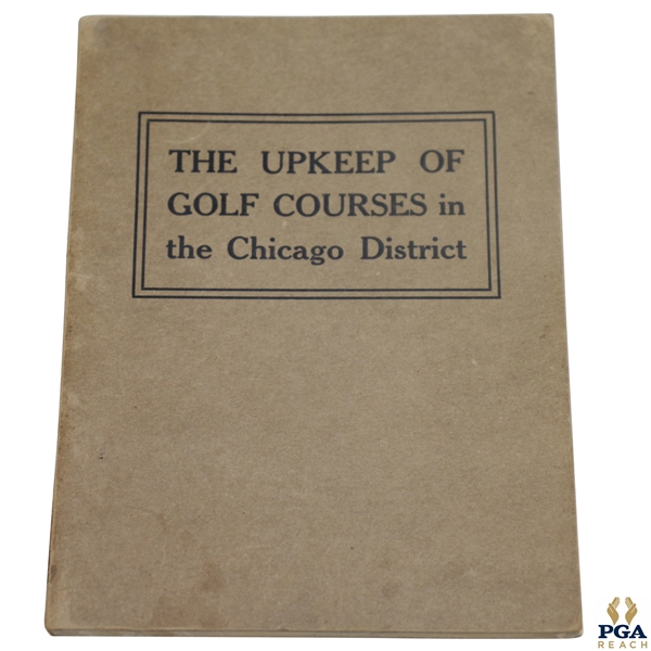 1916 'The Upkeep of Golf Courses in the Chicago District' Booklet - Chicago District Golf Assoc.