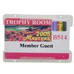 2005 Masters Tournament Trophy Room Member Guest Badge #B514