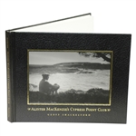 Alister MacKenzies Cypress Point Club Book by Geoff Shackelford