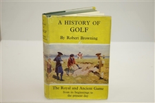 1955 A History of Golf: The Royal and Ancient Game Book by Robert Browning with Dust Jacket
