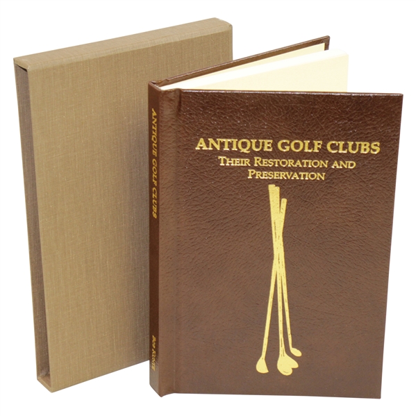 'Antique Golf Clubs: Their Restoration and Preservation' Lt Ed Book Signed by Bob Kuntz & Mark Wilson in Slipcase
