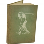 1933 Golf Technique Simplified Book by George E. Lardner Sourced From Bert Yancey