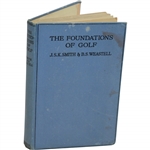 1925 The Foundations of Golf Book by J.S.K. Smith & B.S. Weastell Sourced From Bert Yancey