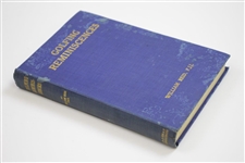 1925 'Golfing Reminiscences: The Growth of the Game 1887-1925' Book by William Reid Sourced From Bert Yancey