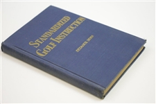 1934 'Standardized Golf Instruction' Book by Seymour Dunn Sourced From Bert Yancey