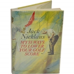 Jack Nicklaus Signed My 55 Ways to Lower Your Golf Score Book JSA ALOA