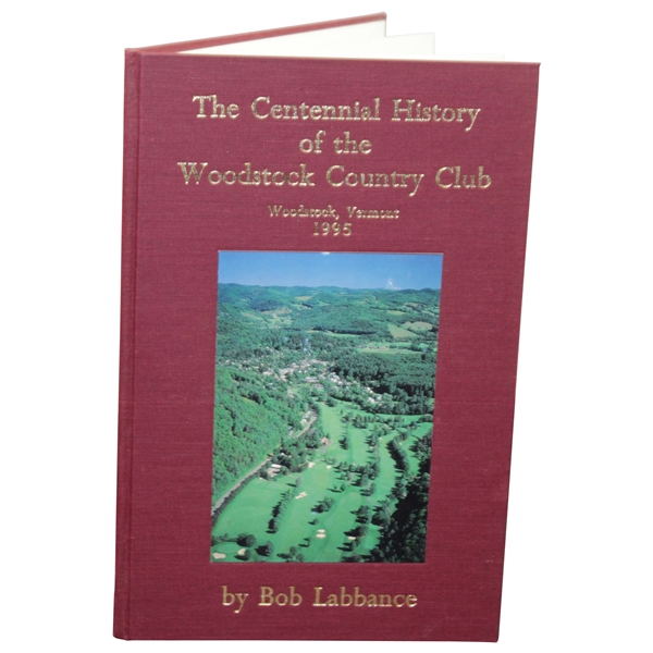 Authors Ltd Ed 'The Centennial History of The Woodstock Country Club' by Bob Labbance 68/100