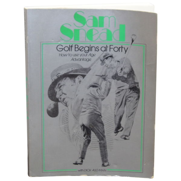 Sam Snead Signed 'Golf Begins at Forty: How To Use Your Age Advantage' Book JSA ALOA