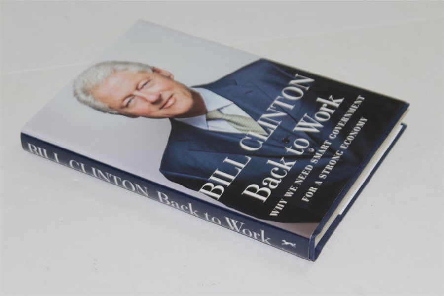 Bill Clinton Signed 2011 'Back to Work' Book JSA ALOA