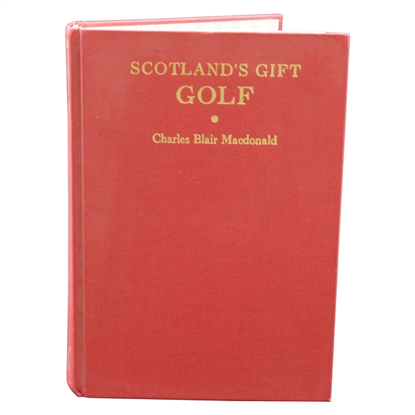 Scotlands Gift Golf by C.B. Macdonald