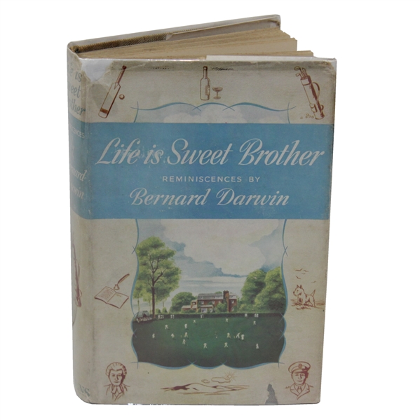 1940 'Life is Sweet Brother, Reminscences' By Bernard Darwin in Dust Jacket