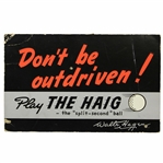 Vintage Dont Be Outdriven Play the Haig Walter Hagen Broadside Advertisement