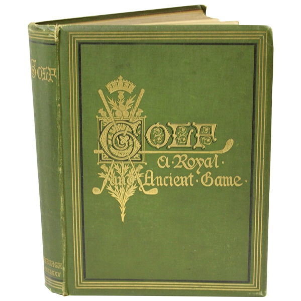 1875 'Golf A Royal and Ancient Game'  First Trade Edition Book by Clark - Very Good Condition