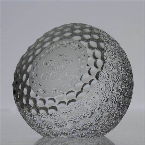 Byron Nelson Championship 1945-2005 'Greatest Year in Golf' 60th Anniversary Cut Glass Ball