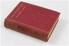 1912 'How To Play Golf' Book by Harry Vardon -Sargent Family Collection