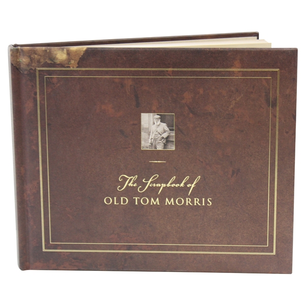 2001 'The Scrapbook of Old Tom Morris' Book Compiled by David Joy