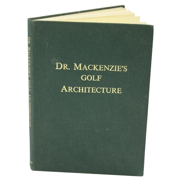 1978 Dr. A. Mackenzie 'Dr. Mackenzie's Golf Architecture' Ltd Ed Book #146/700 Signed by Author