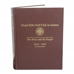 Druid Hills Golf Club in Atlanta: 1912-1997 - The Story and the People Book by James Bryant