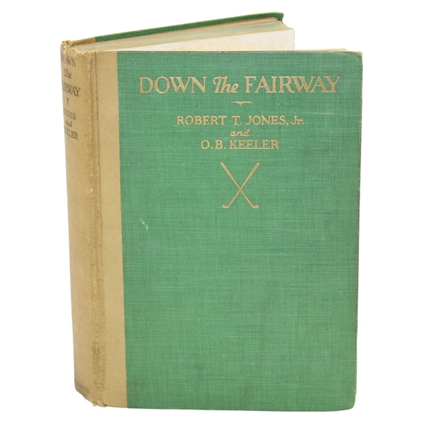 1927 'Down the Fairway' Book by Robert T. Jones, Jr. & O.B. Keeler