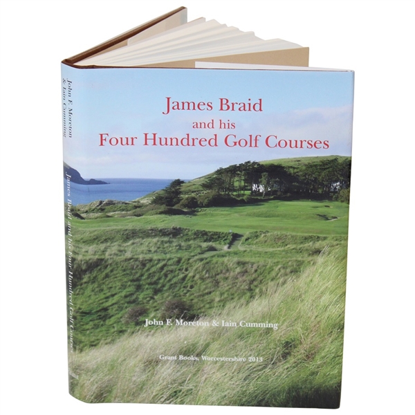 2013 'James Braid and his Four Hundred Golf Courses' Ltd Ed Book by Moreton & Cumming