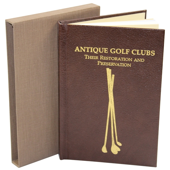 Kuntz & Wilson Signed 'Antique Golf Clubs: Their Restoration & Preservation' Ltd Ed 27/500 Book