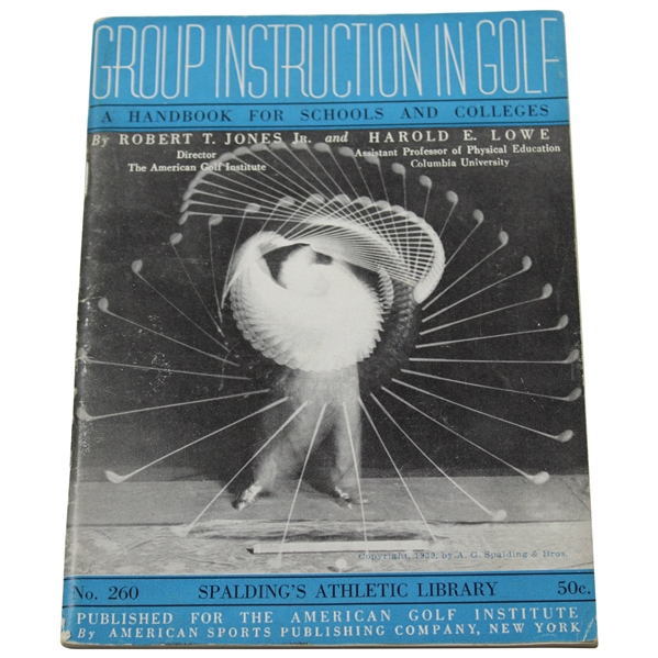 1939 Bobby Jones’ Group Instruction in Golf by Bobby Jones & Harold E. Lowe - No. 260