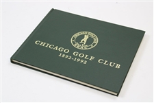 1892-1992 Chicago Golf Club' History Book by Ross Goodner - 1991