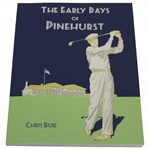 2014 The Early Days of Pinehurst Book by Chris Buie