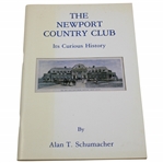 1986 The Newport Country Club: Its Curious History Year Book by Alan T. Schumacher