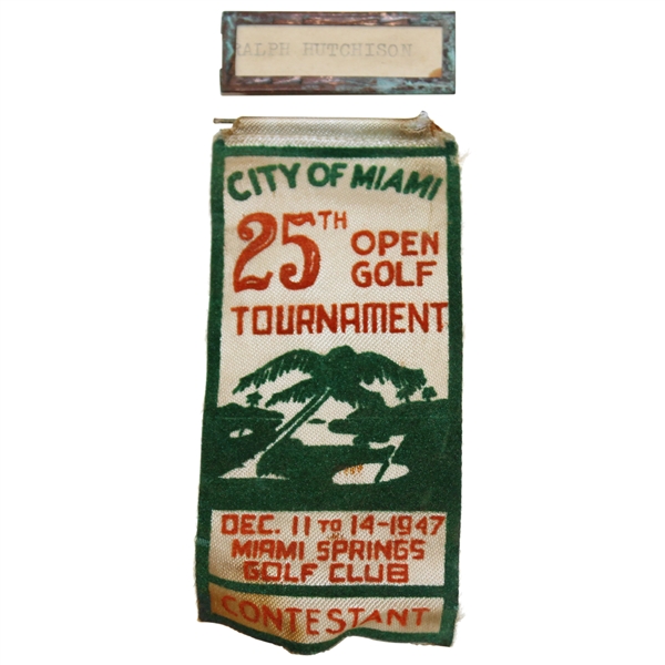 Ralph Hutchison's 1947 25th Open Tournament at Miami Springs GC Contestant Badge/Ribbon
