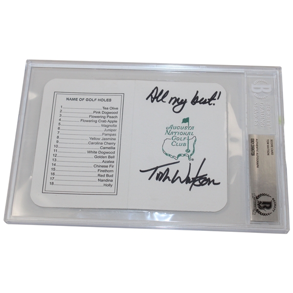 Tom Watson Signed Augusta National GC Scorecard with 'All My Best' BAS #00013996709
