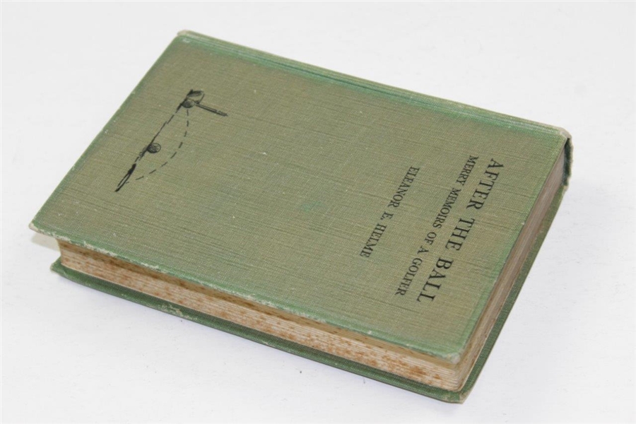 1931 'After The Ball: Merry Memoirs of a Golfer' Golf Book by Eleanor E. Helme