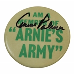 Arnold Palmer Signed Vintage I Am A Member of Arnies Army Button JSA ALOA