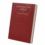 Scotlands Gift - Golf Reissue Book by Charles Blair Macdonald - Unopened