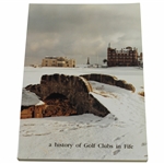 A History Of Golf Clubs In Fife 1st Edition Book
